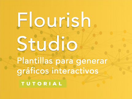 Flourish: visualizaciones fáciles en base a plantillas