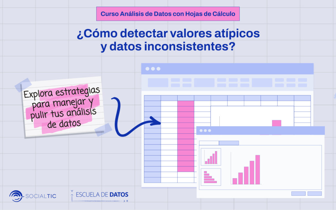 Cómo detectar valores atípicos e inconsistentes (en hojas de cálculo - Google Sheets y Excel)