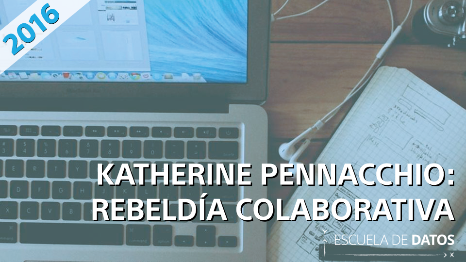 Katherine Pennacchio: rebeldía colaborativa