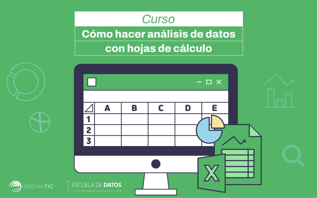 Cómo hacer análisis de datos con hojas de cálculo dominando Excel y Google Sheets